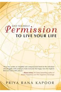 Give Yourself Permission to Live Your Life