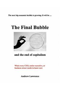 The Final Bubble