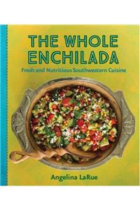 The Whole Enchilada