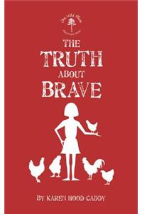 The Truth about Brave