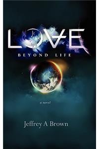 Love Beyond Life