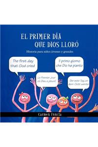 El primer día que Dios lloró