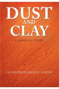 Dust and Clay