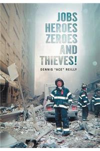Jobs, Heroes, Zeroes, and Thieves!