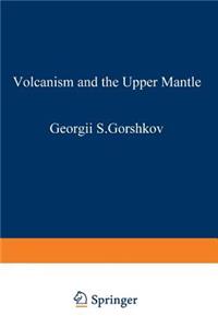 Volcanism and the Upper Mantle