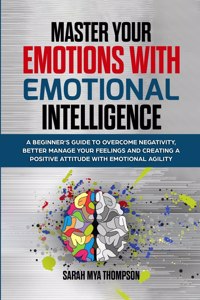 Master your Emotions with Emotional Intelligence