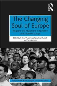 The Changing Soul of Europe: Religions and Migrations in Northern and Southern Europe