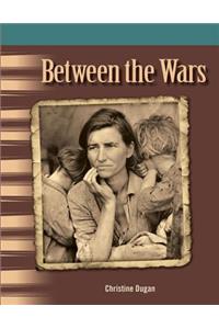 Between the Wars (Library Bound) (the 20th Century)