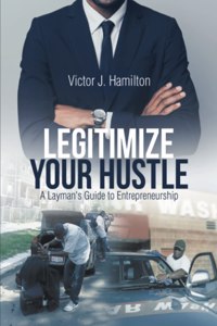 Legitimize Your Hustle