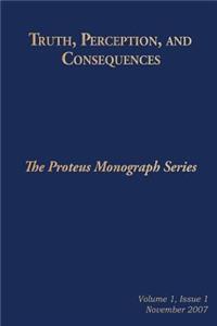 Truth, Perception, and Consequences