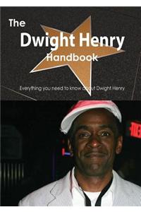 Dwight Henry Handbook - Everything You Need to Know about Dwight Henry