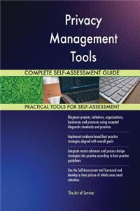 Privacy Management Tools Complete Self-Assessment Guide