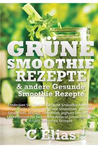 Grune Smoothie Rezepte & andere Gesunde Smoothie Rezepte