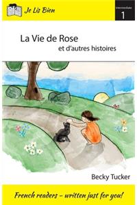 La Vie de Rose Et D'Autres Histoires (Niveau 2a)