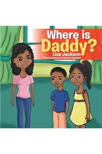 Where Is Daddy?
