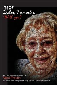 Zachor, I Remember. Will You?