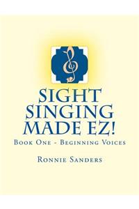 Sight Singing Made EZ Book 1
