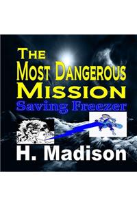 Most Dangerous Mission