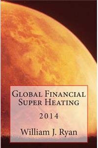 Global Financial Super Heating