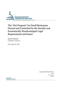 "8(a) Program" for Small Businesses Owned and Controlled by the Socially and Economically Disadvantaged