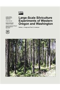 Large-Scale Silvicultural Experiments of Western Oregon and Washington