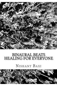 Binaural Beats Healing for Everyone