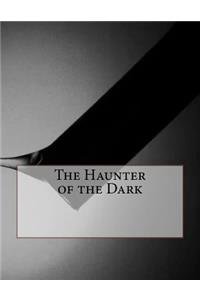 The Haunter of the Dark