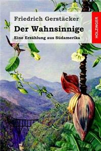 Der Wahnsinnige