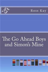 The Go Ahead Boys and Simon's Mine