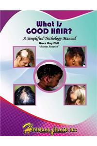 What Is GOOD HAIR?