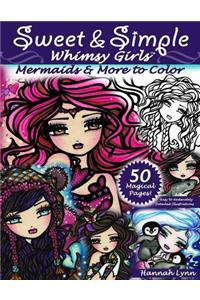 Sweet & Simple Whimsy Girls: Mermaids and More to Color