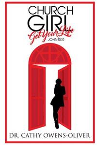 Church Girl, Get Your Life