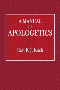 A Manuel of Apologetics
