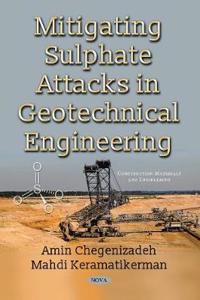 Mitigating Sulphate Attacks in Geotechnical Engineering