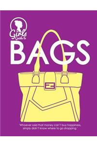Bags. Girls guide to bags