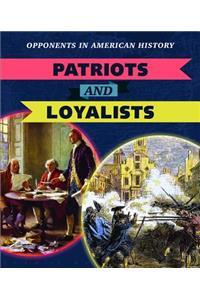 Patriots and Loyalists