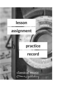 Lesson Assignment and Practice Record