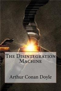Disintegration Machine Arthur Conan Doyle