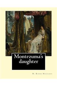 Montezuma's daughter. By
