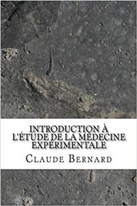 Introduction À Létude De La Médecine Expérimentale