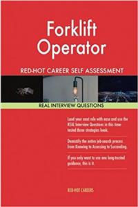 Forklift Operator Red-Hot Career Self Assessment Guide; 1184 Real Interview Ques