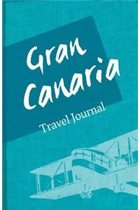 Gran Canaria Travel Journal: Diary Notebook Trip to Gran Canaria Diary