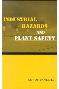 Industrial Hazards and Plant Safety