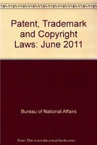 Patent, Trademark and Copyright Laws