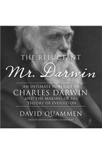 Reluctant Mr. Darwin