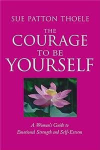 The Courage to Be Yourself