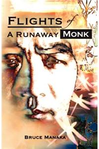 Flights of a Runaway Monk