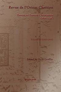 Revue de l’Orient Chretien (1896-1946) (vol 30)