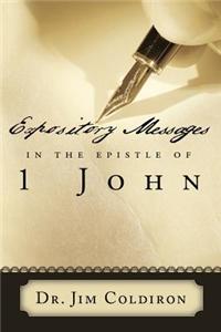 Expository Messages in the Epistle of 1 John