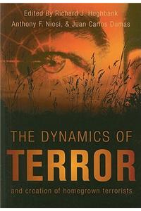 The Dynamics of Terror: And Creation of Homegrown Terrorists